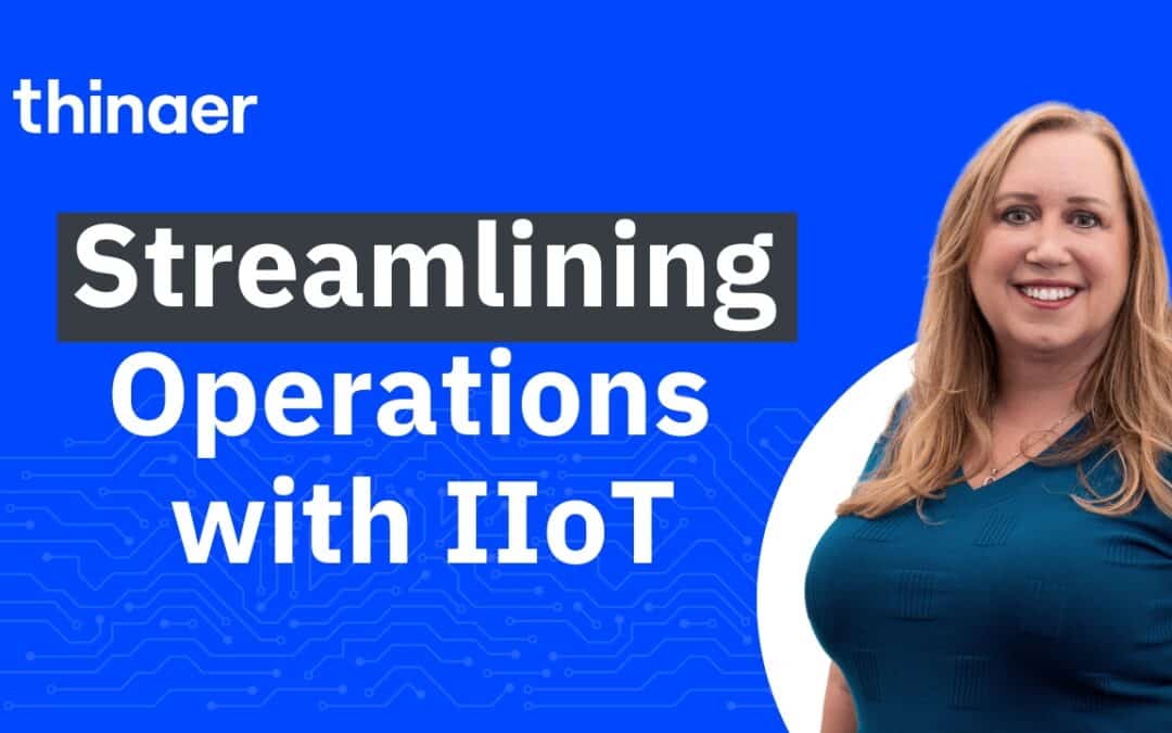 How IIoT-Driven Operations Enhance Business Strategy: Thinaer’s COO Shares Key Solutions